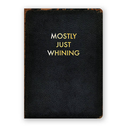 Mostly Just Whining Medium Sized Journal