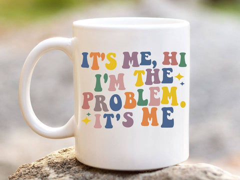 I'm the Problem Mug